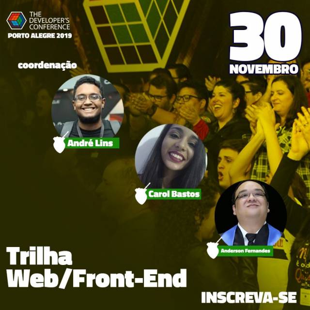 Coordenador do Curso de Sistemas Anderson Fernandes Coordenou a Trilha Web / Frond-end do TDC