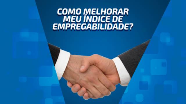 Como melhorar meu índice de empregabilidade?